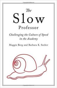 The Slow Professor 1